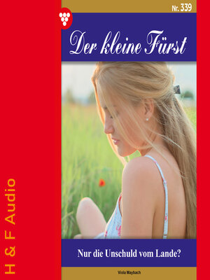 cover image of Nur die Unschuld vom Lande?--Der kleine Fürst, Band 339 (ungekürzt)